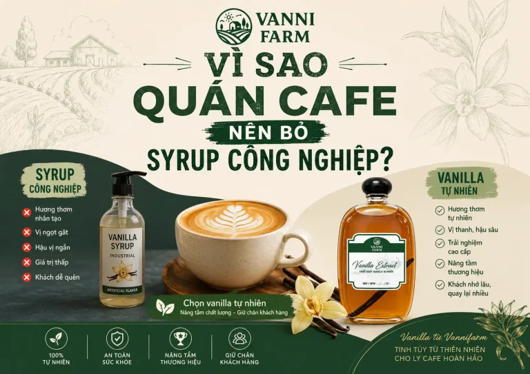 Vanilla Latte Từ Vanilla Tự Nhiên Công Thức Chuẩn Và Lý Do Quán Cafe Nên Bỏ Syrup Công Nghiệp